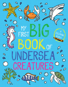 My First Big Book of Undersea Creatures by Little Bee Books, 9781499811629
