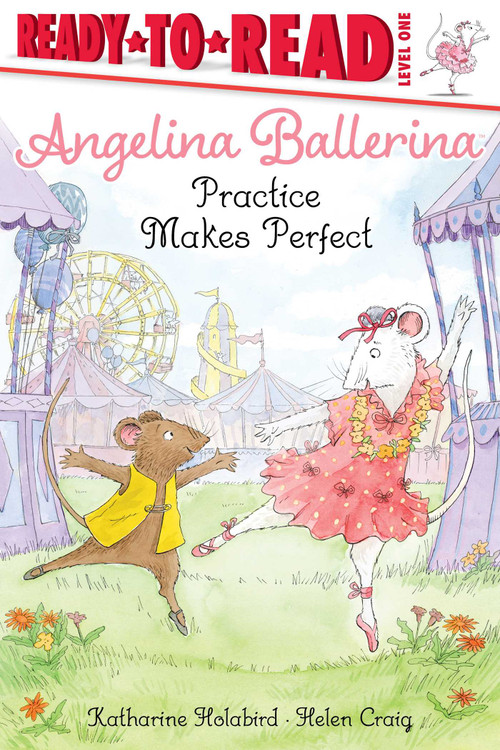 Practice Makes Perfect (Ready-to-Read Level 1) - 9781534485907 by Katharine Holabird, Helen Craig, 9781534485907