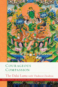 Courageous Compassion by Dalai Lama, Thubten Chodron, 9781614297475