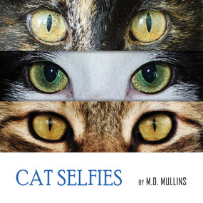 Cat Selfies by M.D. Mullins, 9781642932959