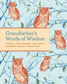 Grandfather's Words of Wisdom Journal by Weldon Owen, 9781681887548