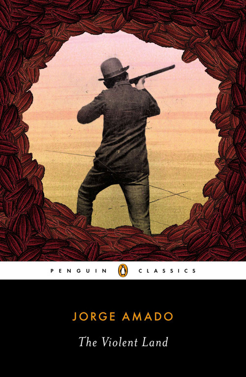 The Violent Land by Jorge Amado, Jorge Amado, Samuel Putnam, Alfred Mac Adam, 9780143106371