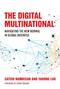 The Digital Multinational (Navigating the New Normal in Global Business) by Satish Nambisan, Yadong Luo, Conny Braams, 9780262046329