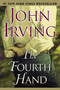 The Fourth Hand (A Novel) by John Irving, 9780345449344