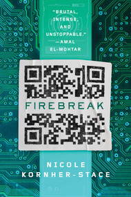 Firebreak by Nicole Kornher-Stace, 9781982142742
