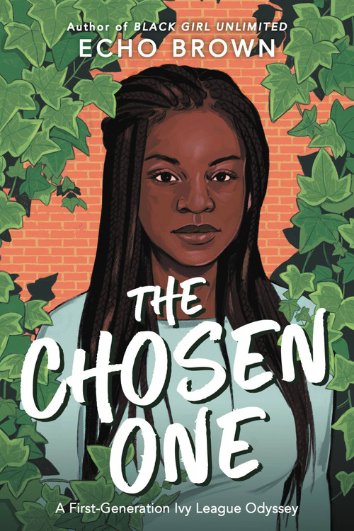 The Chosen One (A First-Generation Ivy League Odyssey) by Echo Brown, 9780316310666