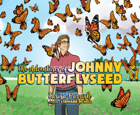 The Adventures of Johnny Butterflyseed by Tarisa Parrish, 9781642938432