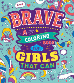 Brave: A Coloring Book for Girls That Can by IglooBooks, Anne Passchier, 9781801087407