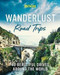 Wanderlust Road Trips (40 Beautiful Drives Around the World) by Moon Travel Guides, 9781640495999