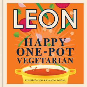 Happy Leons: Leon Happy One-pot Vegetarian by Rebecca Seal, Chantal Symons, 9781840918038