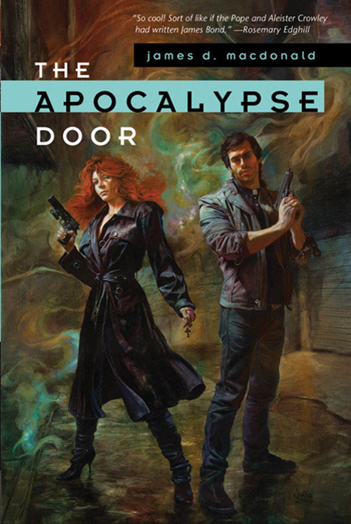 The Apocalypse Door by James D. Macdonald, 9780765306081