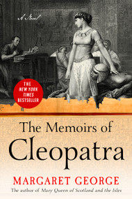 The Memoirs of Cleopatra (A Novel) by Margaret George, 9780312187453