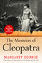 The Memoirs of Cleopatra (A Novel) by Margaret George, 9780312187453