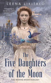 The Five Daughters of the Moon by Leena Likitalo, 9780765395436