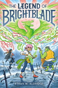 The Legend of Brightblade (A Graphic Novel) - 9780062995537 by Ethan M. Aldridge, Ethan M. Aldridge, 9780062995537
