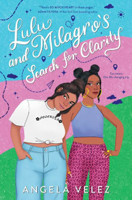 Lulu and Milagro's Search for Clarity by Angela Velez, 9780063071780