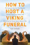 How to Host a Viking Funeral (The Case for Burning Your Regrets, Chasing Your Crazy Ideas, and Becoming the Person You're Meant to Be) by Kyle Scheele, 9780063087279