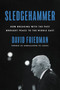 Sledgehammer (How Breaking with the Past Brought Peace to the Middle East) by David Friedman, 9780063098114
