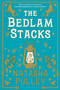 The Bedlam Stacks - 9781620409695 by Natasha Pulley, 9781620409695