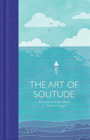 The Art of Solitude by Zachary Seager, 9781529032628