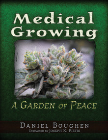 Medical Growing (A Garden of Peace) - 9781936296965 by Daniel Boughen, Joseph R. Pietri, 9781936296965