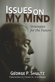 Issues on My Mind (Strategies for the Future) - 9780817916251 by George P. Shultz, Henry A. Kissinger, 9780817916251