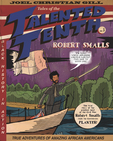 Robert Smalls (Tales of the Talented Tenth, no. 3) by Joel Christian Gill, Qiana Whitted, 9781682750667