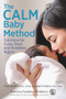The CALM Baby Method (Solutions for Fussy Days and Sleepless Nights) by Patti Ideran, Mark Fishbein, 9781610024822