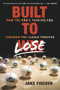 Built to Lose (How the NBA's Tanking Era Changed the League Forever) by Jake Fischer, 9781629378718