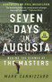 Seven Days in Augusta (Behind the Scenes At the Masters) - 9781629378763 by Mark Cannizzaro, Phil Mickelson, 9781629378763