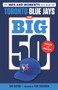 The Big 50: Toronto Blue Jays by Shi Davidi, Dan Shulman, 9781629378916