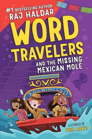 Word Travelers and the Missing Mexican Molé - 9781728240855 by Raj Haldar, Neha Rawat, 9781728240855
