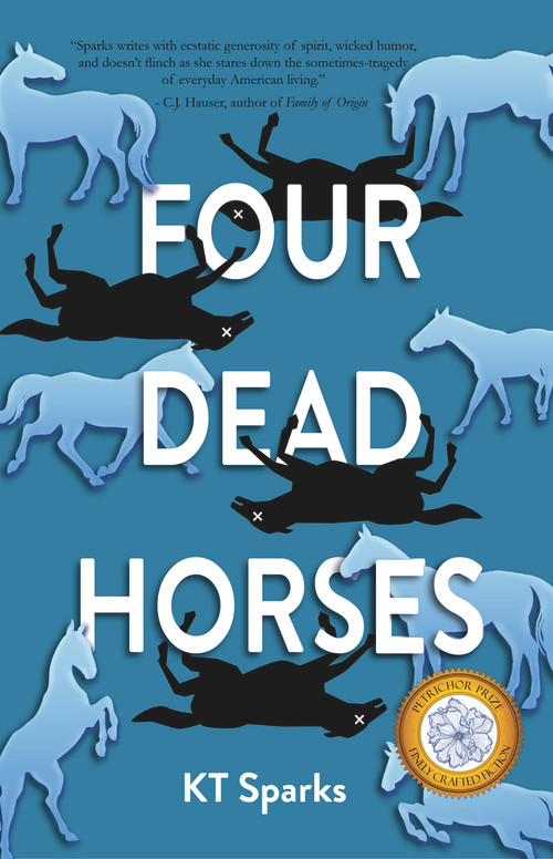Four Dead Horses by KT Sparks, 9781646030668