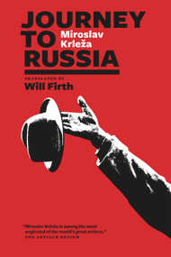 Journey to Russia by Miroslav Krleža, Dragana Obradovic, Will Firth, 9789533510293