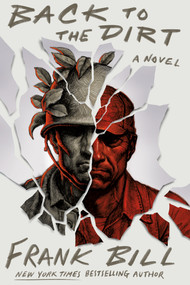 Back to the Dirt (A Novel) by Frank Bill, 9780374534431