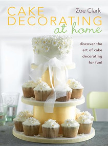 Cake Decorating at Home - 9780715337585 by Zoe Clark, 9780715337585
