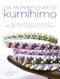 The Beginner's Guide to Kumihimo (Techniques, patterns and projects to learn how to braid) - 9781446305935 by Dorothy Wood, 9781446305935