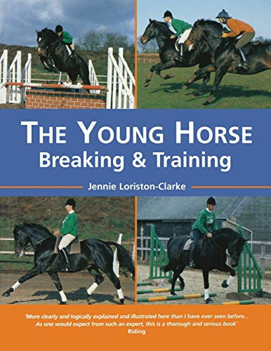 The Young Horse (Breaking and Training) by Jennie Loriston-Clarke, Bob Langrish, 9780715308486