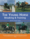 The Young Horse (Breaking and Training) by Jennie Loriston-Clarke, Bob Langrish, 9780715308486