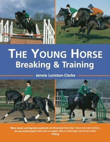 The Young Horse (Breaking and Training) by Jennie Loriston-Clarke, Bob Langrish, 9780715308486