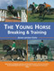 The Young Horse (Breaking and Training) by Jennie Loriston-Clarke, Bob Langrish, 9780715308486