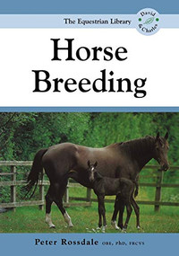 Horse Breeding by Peter Rossdale, 9780715316559