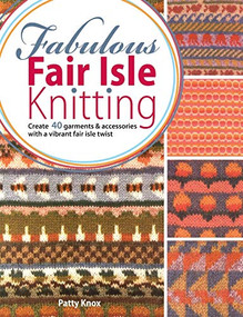 Fabulous Fair Isle Knitting by Patty Knox, 9780715337806