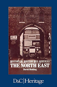 History of the British Bus Service (North East) - 9780715378137 by David Holding, 9780715378137