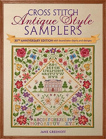 Cross Stitch Antique Style Samplers (30th anniversary edition with brand new charts and designs) by Jane Greenoff, 9781446304495