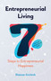 Entrepreneurial Living (7 Steps to Entrepreneurial Happiness) by Dietmar Grichnik, 9781785270840