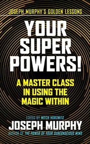 Your Super Powers! (A Master Class in Using the Magic Within) - 9781722510558 by Joseph Murphy, Mitch Horowitz, 9781722510558