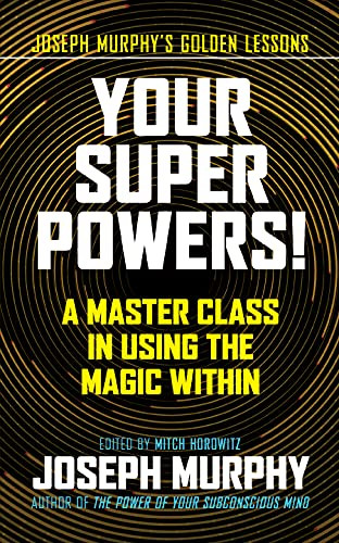 Your Super Powers! (A Master Class in Using the Magic Within) - 9781722510558 by Joseph Murphy, Mitch Horowitz, 9781722510558