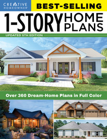 Best-Selling 1-Story Home Plans, 5th Edition (Over 360 Dream-Home Plans in Full Color) by Editors of Creative Homeowner, 9781580115674