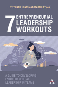 7 Entrepreneurial Leadership Workouts (A Guide to Developing Entrepreneurial Leadership in Teams) by Stephanie Jones, Martin Tynan, 9781839981845